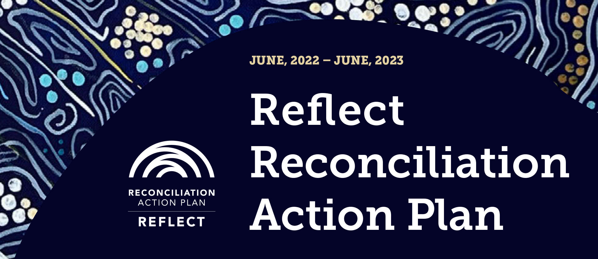 Vision 2020 First Nations artwork accompanied by text that says "Reflect Reconciliation Action Plan".